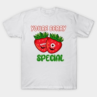 Your berry special pun t shirt T-Shirt